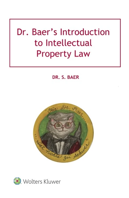 Book cover: the title “Dr. Baer’s Introduction to Intellectual Property Law” in a red frame, below it the name Dr. S. Baer, below that the drawn medallion with the bespectacled cat, and at the bottom the Wolters Kluwer imprint.